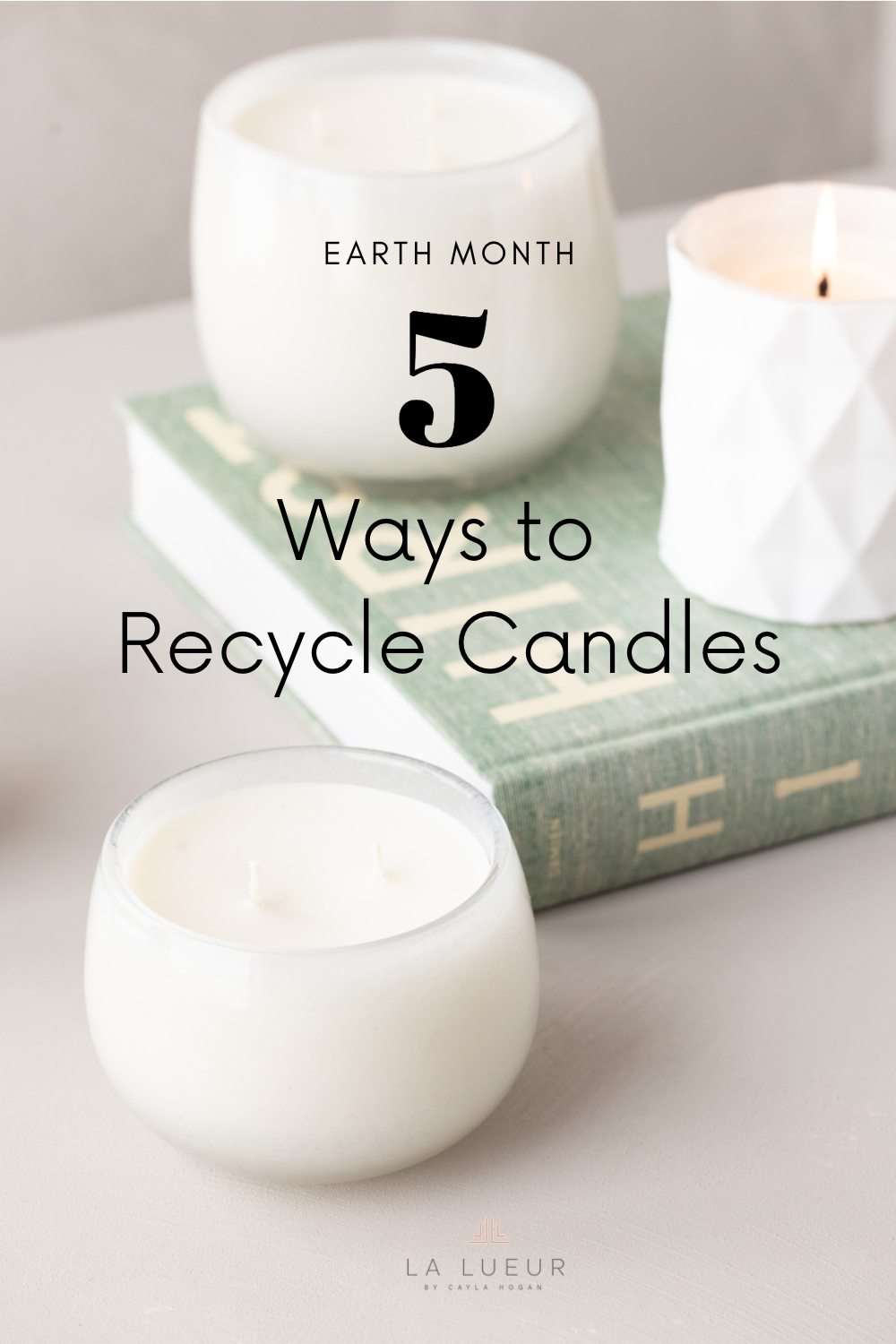 Best Ways to Recycle Candles La Lueur